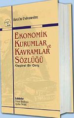 Ekonomik Kurumlar ve Kavramlar Sözlüğü & Eleştirel Bir Giriş