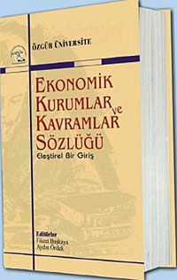 Ekonomik Kurumlar ve Kavramlar Sözlüğü & Eleştirel Bir Giriş