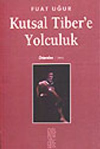 Kutsal Tiber'e Yolculuk