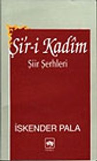 Şi'r-i Kadim/ Şiir Şerhleri