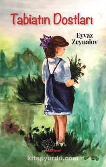 Tabiatın Dostları - Eyvaz Zeynalov