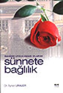 Sünnete Bağlılık &Sahabe Uygulaması Olarak