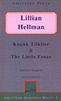 Küçük Tilkiler/ The Little Foxes