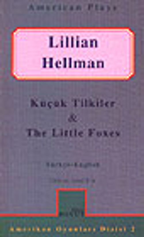 Küçük Tilkiler/ The Little Foxes