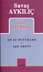 Toplu Oyunları 1 / Ah Şu Büyükler / Aşk Grevi