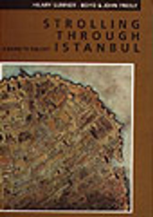 Strolling Through İstanbul/ A Guide To The City (John Freely