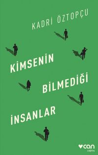 Kimsenin Bilmediği İnsanlar
