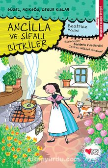 Ancilla ve Şifalı Bitkiler - Beatrice Masini