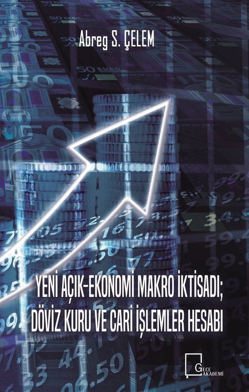 Yeni Açık-Ekonomi Makro İktisadı; Döviz Kuru ve Cari İşlemler Hesabı