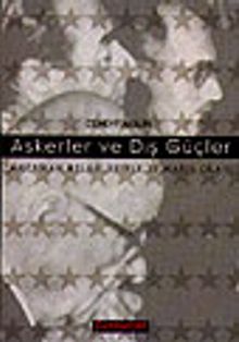 Askerler ve Dış Güçler & Amerikan Belgeleriyle 27 Mayıs Olayı