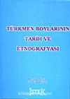 Türkmen Boylarının Tarih ve Etnografyası