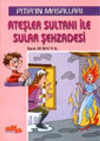 Ateşler Sultanı ile Sular Şehzadesi