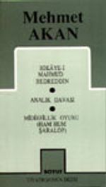 Toplu Oyunları 1 / Hikaye-i Mahmud Bedreddin /Analık Davası/ Midirfillik Oyunu-Ham Hum Şaralop