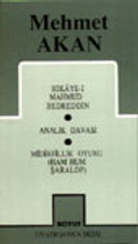 Toplu Oyunları 1 / Hikaye-i Mahmud Bedreddin /Analık Davası/ Midirfillik Oyunu-Ham Hum Şaralop