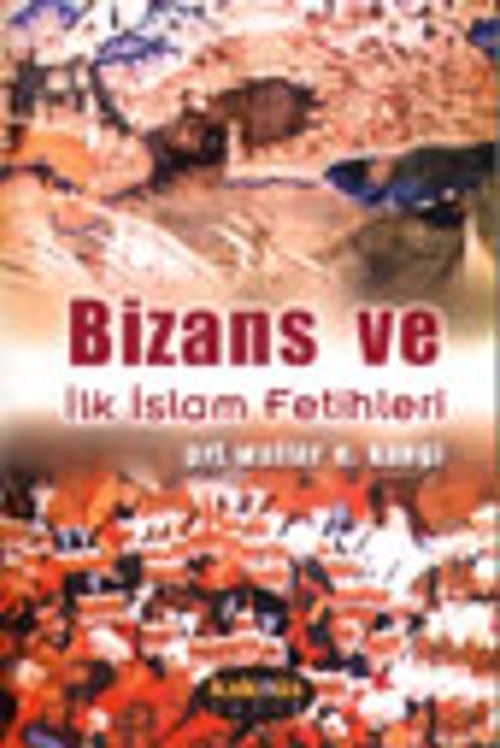 Bizans ve İlk İslam Fetihleri