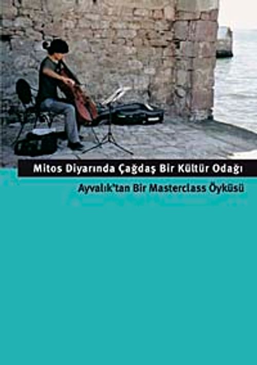 Mitos Diyarında Çağdaş Bir Kültür Odağı & Ayvalık'tan Bir Masterclass Öyküsü