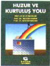 Huzur ve Kurtuluş Yolu