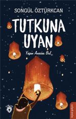 Tutkuna Uyan & Yaşam Amacını Bul