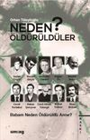 Neden &Ouml;ld&uuml;r&uuml;ld&uuml;ler? / Babam Neden &Ouml;ld&uuml;r&uuml;ld&uuml; Anne?