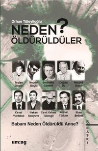 Neden Öldürüldüler? / Babam Neden Öldürüldü Anne?