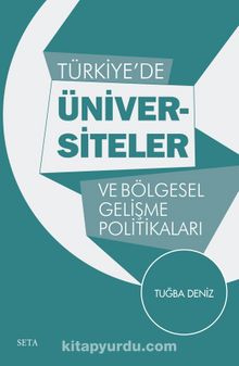 Türkiye’de Üniversiteler ve  Bölgesel Gelişme Politikaları