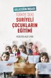 T&uuml;rkiye'deki Suriyeli &Ccedil;ocukların Eğitimi