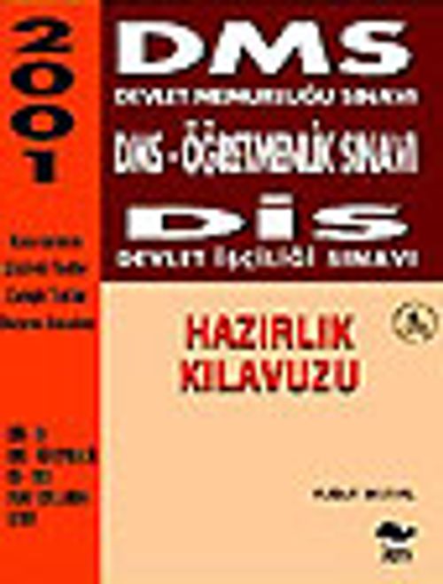 DMS-Devlet Memurluğu Sınavı, DMS-Öğretmenlik Sınavı, DİS-Devlet İşçi Sınavı Hazırlık Kılavuzu
