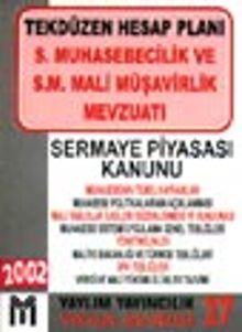 Tekdüzen Hesap Planı S. Muhasebecilik ve S.M. Mali Müşavirlik Mevzuatı / Sermaye Piyasası Kanunu 2002