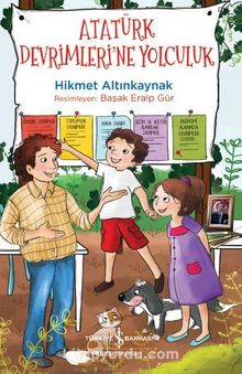Atatürk Devrimleri’ne Yolculuk - Hikmet Altınkaynak