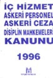 İç Hizmet Askeri Personel Askeri Ceza Disiplin Mahkemeleri Kanunu