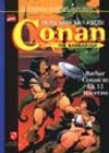 Conan / Kılı&ccedil;ların Savaş&ccedil;ısı / Barbar Conan'ın İlk 12 Macerası