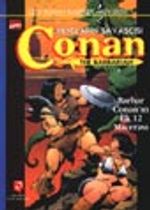 Conan / Kılıçların Savaşçısı / Barbar Conan'ın İlk 12 Macerası