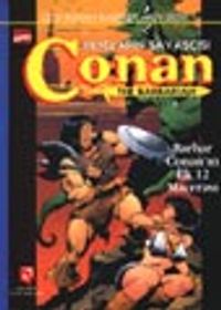 Conan / Kılıçların Savaşçısı / Barbar Conan'ın İlk 12 Macerası