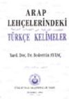 Arap Leh&ccedil;elerindeki T&uuml;rk&ccedil;e Kelimeler
