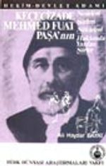 Keçecizade Mehmed Fuat Paşa'nın Nesirleri Şiirleri Nükteleri Hakkında Yazılan Şiirler / Hekim-Devlet Adamı