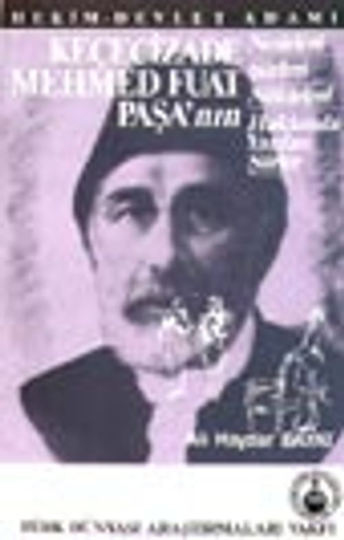 Keçecizade Mehmed Fuat Paşa'nın Nesirleri Şiirleri Nükteleri Hakkında Yazılan Şiirler / Hekim-Devlet Adamı / 14-A-72