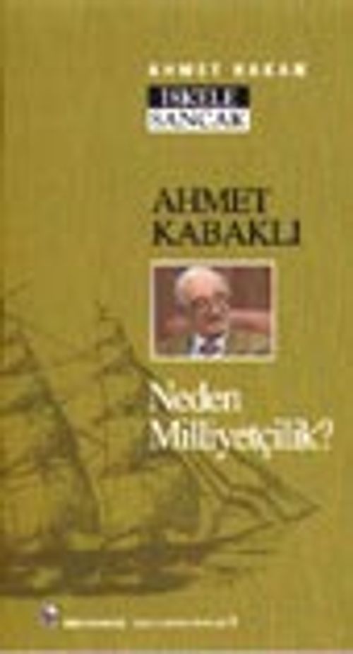 Ahmet Kabaklı / Neden Milliyetçilik?