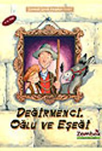 Değirmenci, Oğul ve Eşi