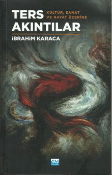 Ters Akıntılar & Kültür, Sanat ve Hayat Üzerine 