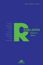 Renklerin  Şaşırtıcı Gücü