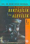 B&uuml;t&uuml;n Y&ouml;nleriyle Bektaşilik ve Alevilik (1.Cilt) Hacı Bektaş Velinin Hayatı Kişiliği Eserleri / 39-B-2