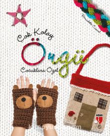 Çok Kolay Örgü (Çocuklara Özel) - Bernadette Cuxart