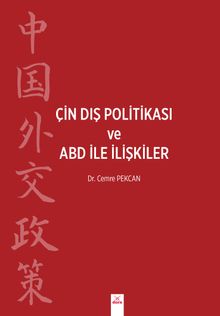 Çin Dış Politikası ve ABD İle İlişkiler