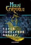Tarih T&uuml;rklerde Başlar