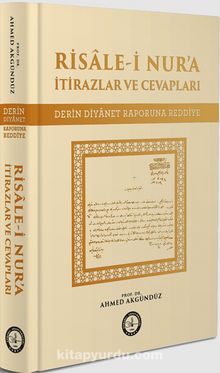 Risale-i Nur’a İtirazlar ve Cevapları - Prof. Dr. Ahmed Akgündüz