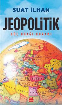 Jeopolitik & Güç Odağı Kuramı