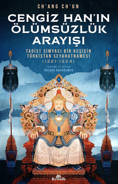 Cengiz Han'ın Ölümsüzlük Arayışı - Taoist Simyacı Bir Keşişin
