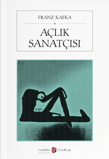 Açlık Sanatçısı - Franz Kafka