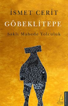 Göbeklitepe & Saklı Mabede Yolculuk