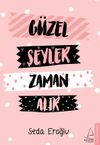 G&uuml;zel Şeyler Zaman Alır